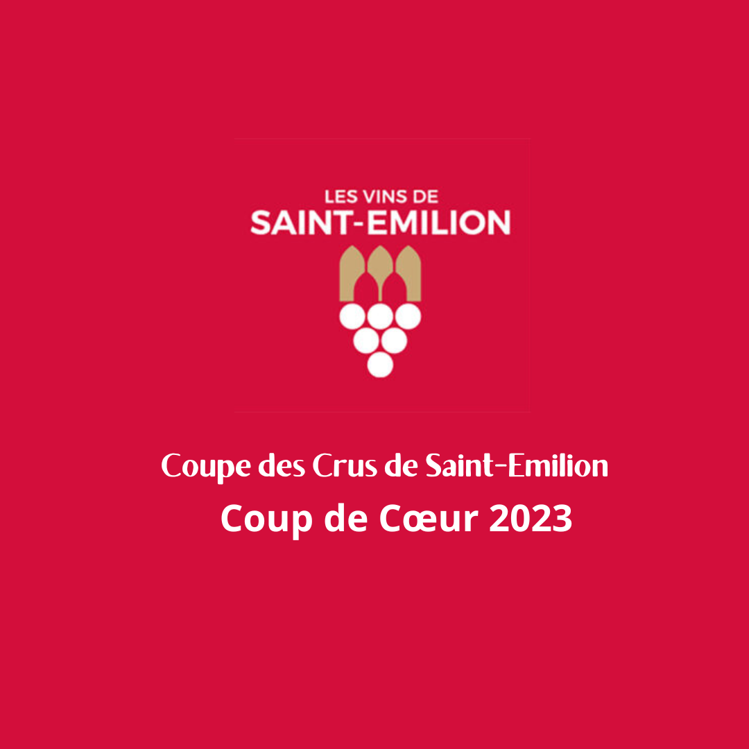 Our vintage “Vieilles Vignes” has just been elected “Coup de Cœur” at the Coupe des Crus de Saint-Emilion 2023 !